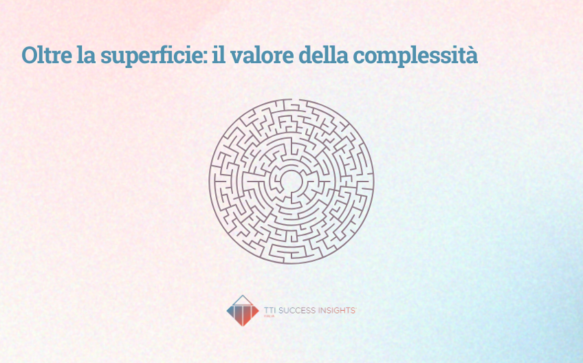 Oltre La Superficie Il Valore Della Complessità