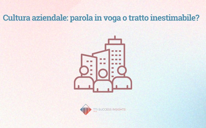 Cultura Aziendale Parola In Voga O Tratto Inestimabile
