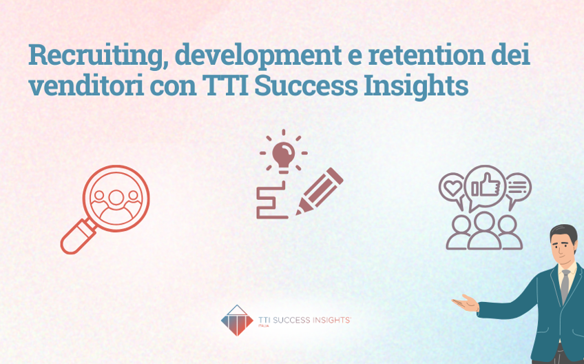 Recruiting, development e retention  dei venditori con TTI Success Insights